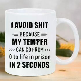Funny Quote Ceramic Coffee Mug - Durable, Reusable, Hand-Wash Only - Perfect Gift for All Ages, White